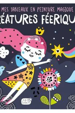 Mes tableaux en peinture magique - Créatures féériques Meilleur Prix