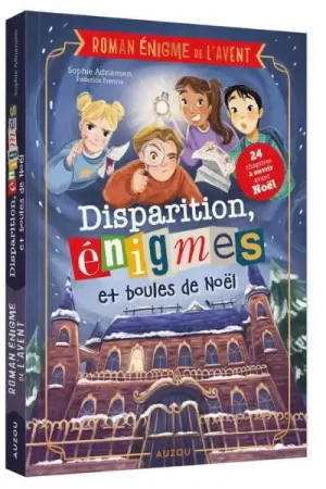 Nouveauté Roman énigme de l'Avent Disparition, énigmes et boules de Noël - Auzou