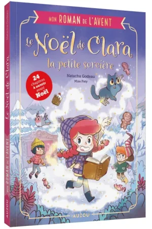 Acheter En Ligne Roman de l'Avent - Le Noël de Clara la petite sorcière - Auzou