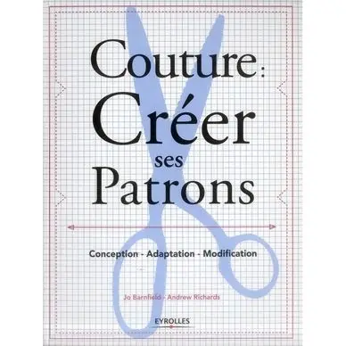 Couture - Créer ses patrons - Eyrolles Offre Limitée