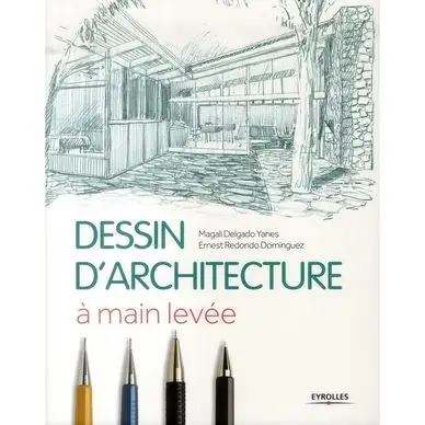 Dessin d'architecture à main levée - Eyrolles Solde