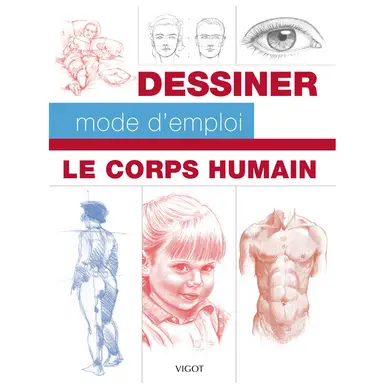 Prix Bas Le corps humain - Dessiner mode d'emploi - Éditions Vigot
