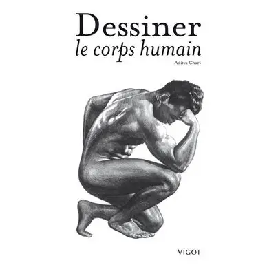 Dessiner le corps humain - Éditions Vigot Jusqu'à Épuisement Des Stocks