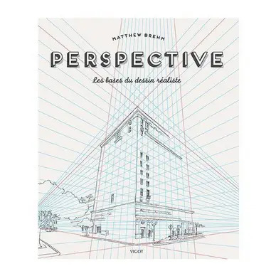 Livre Perspectives Les bases du dessin réaliste - Éditions Vigot Meilleure Vente