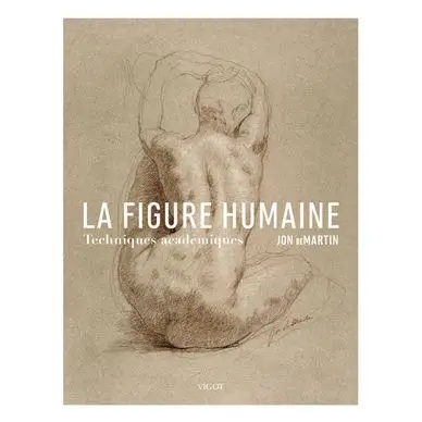 Livre La figure humaine Techniques académiques - Éditions Vigot Offre Spéciale