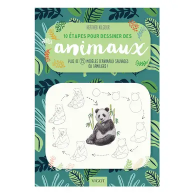 Livre 10 étapes pour dessiner des animaux - Éditions Vigot Certifié
