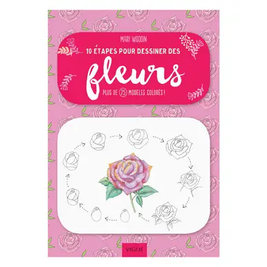 Livre 10 étapes pour dessiner des fleurs - Éditions Vigot Marque