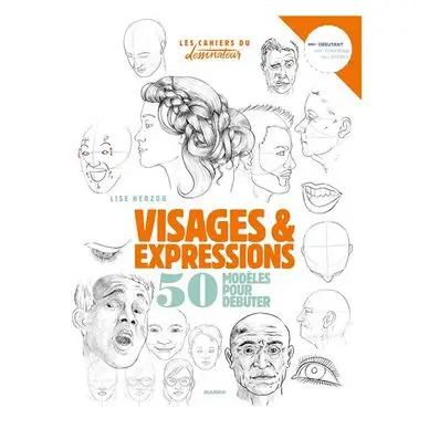 Certifié Livre Dessiner visages et expressions 50 modèles pour débuter - Mango