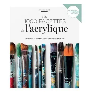 Livre Les 1000 facettes de l'acrylique - Mango Certifié