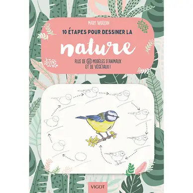 Retour Gratuit Livre 10 étapes pour dessiner la nature - Éditions Vigot