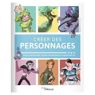 Livre Créer des personnages - Eyrolles Bon Marché