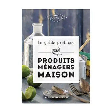 Livre Le guide des produits ménagers maison - My Cosmetik Achetez Aujourd'hui