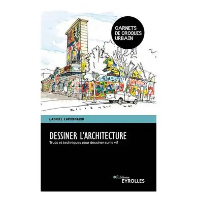Livre Dessiner l'architecture - Eyrolles Usine Directe