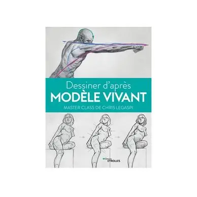 Bon Marché Livre Dessiner d'après modèle vivant Master class - Eyrolles