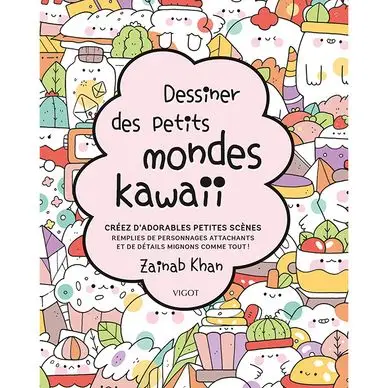 Petit Prix Livre Dessiner des petits mondes Kawaï - Éditions Vigot