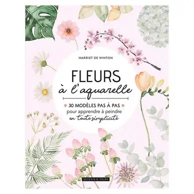 Livre Fleurs à l'aquarelle - Dessain et Tolra Nouvel Arrivage