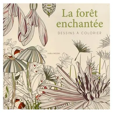 Expédition Rapide Livre de coloriage La Forêt enchantée - Editions White Star