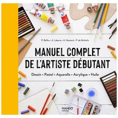 Affaire À Saisir Livre Manuel Complet de l'Artiste Débutant - Mango